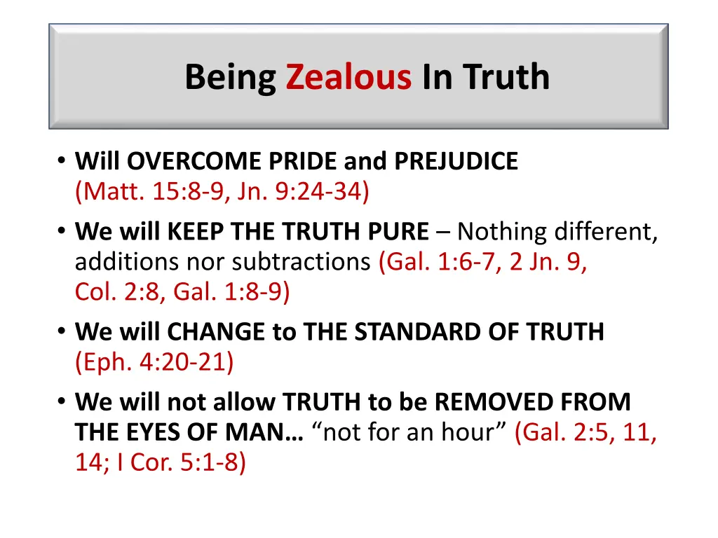 being zealous in truth