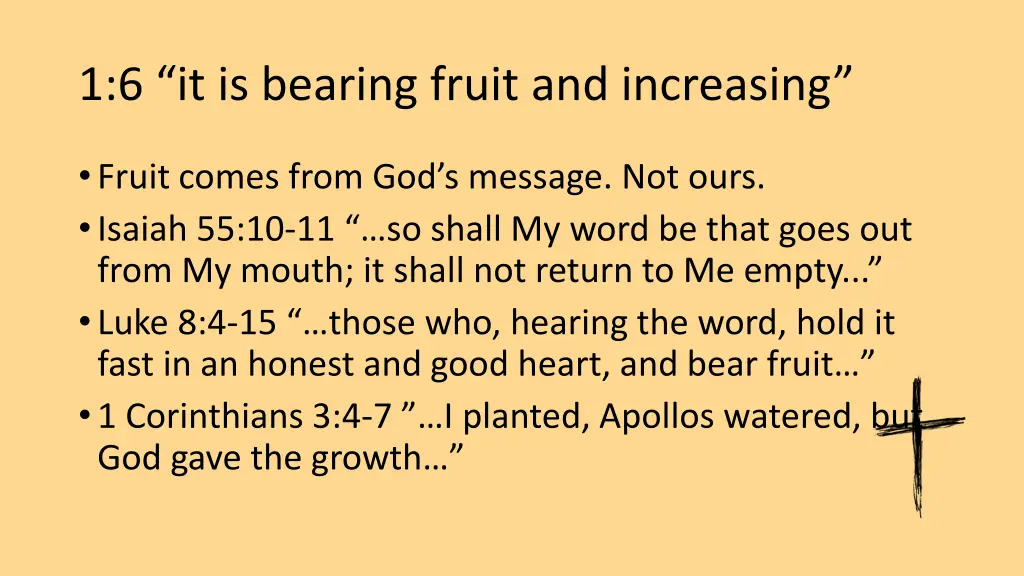 1 6 it is bearing fruit and increasing