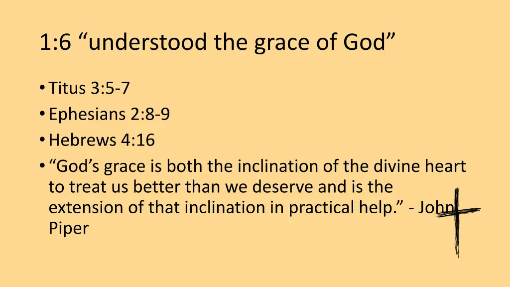 1 6 understood the grace of god