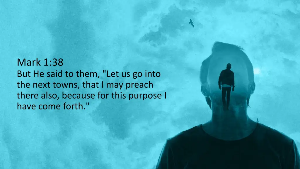 mark 1 38 but he said to them let us go into