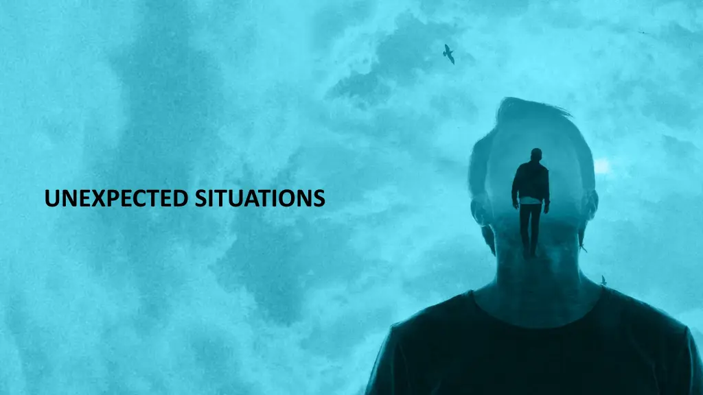unexpected situations