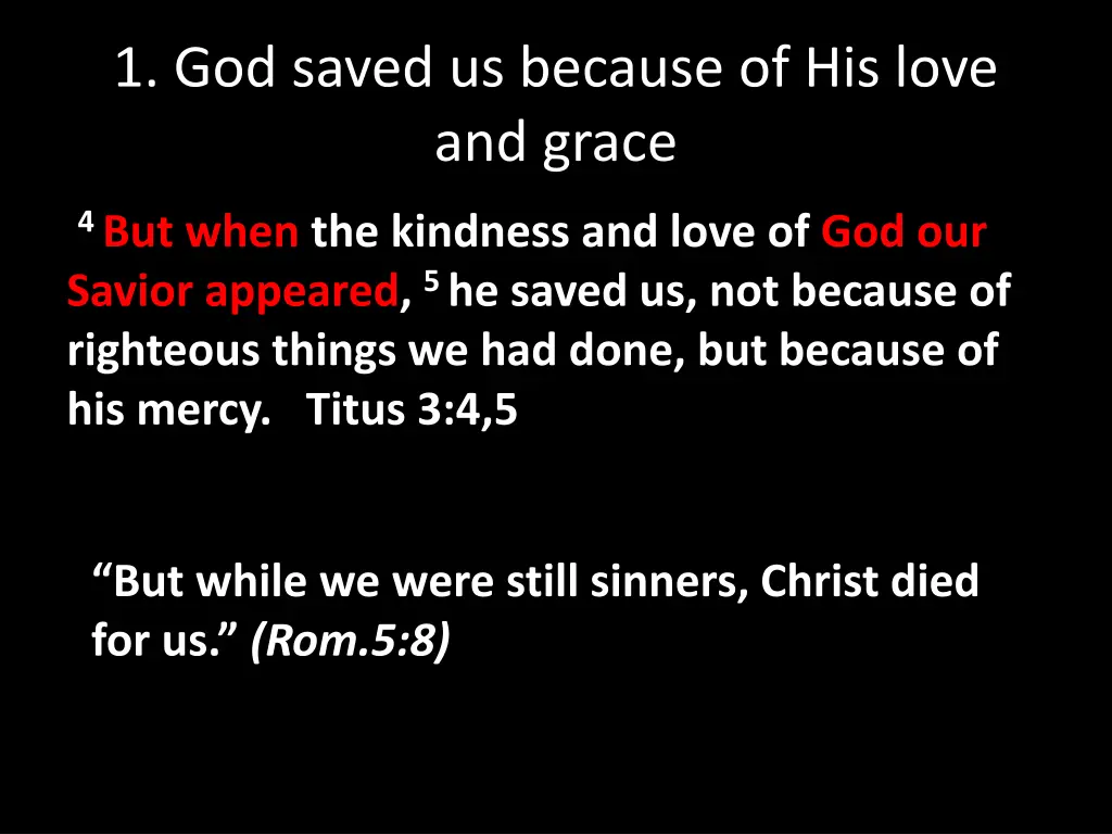 1 god saved us because of his love and grace