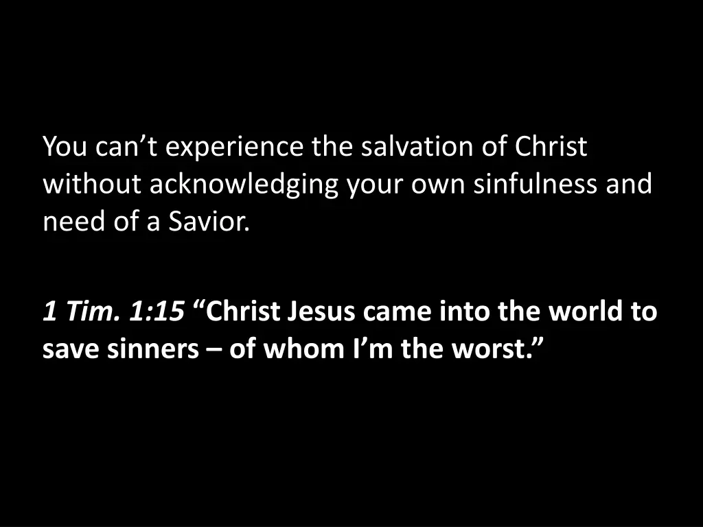 you can t experience the salvation of christ
