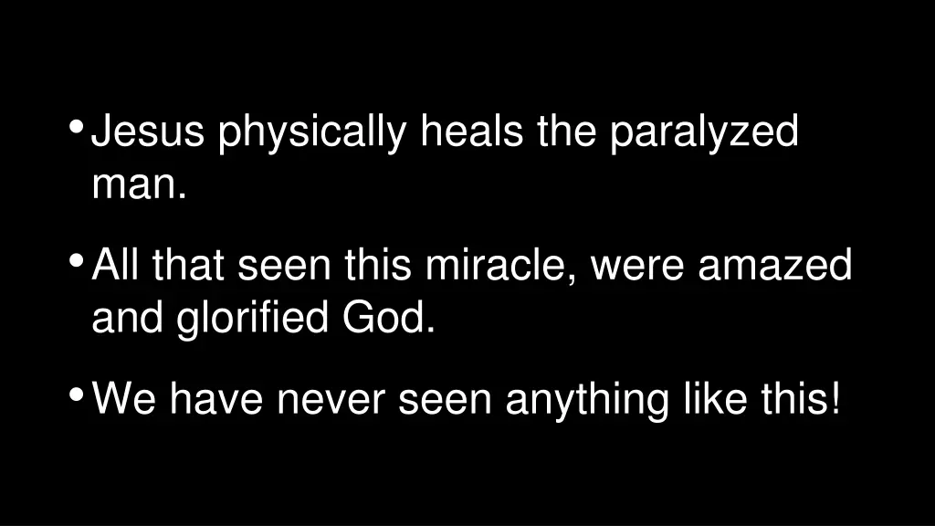 jesus physically heals the paralyzed man all that