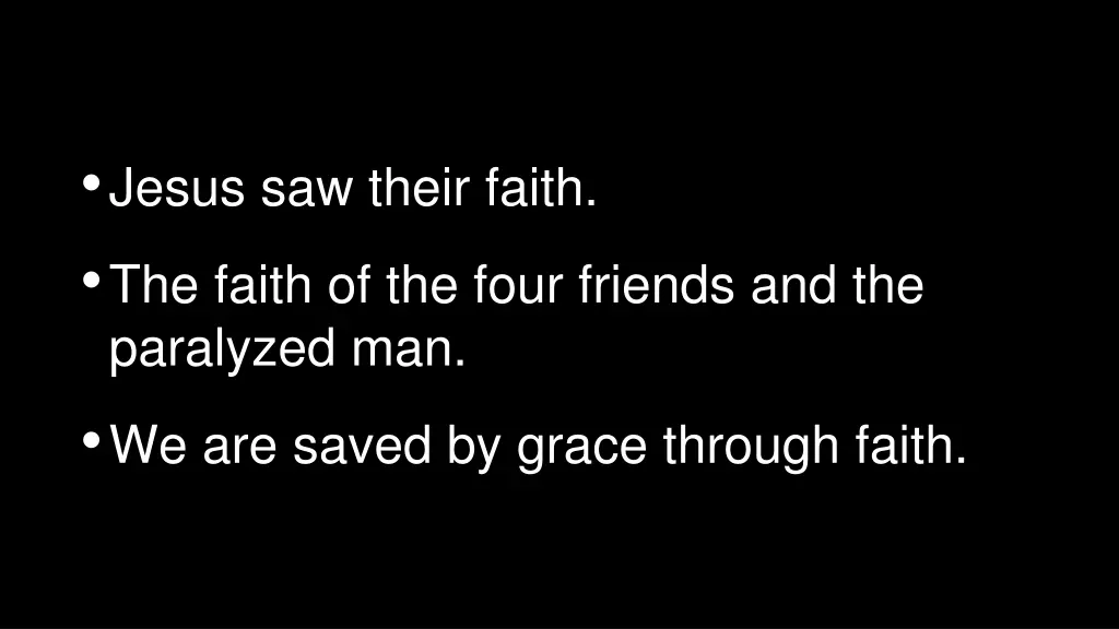 jesus saw their faith the faith of the four