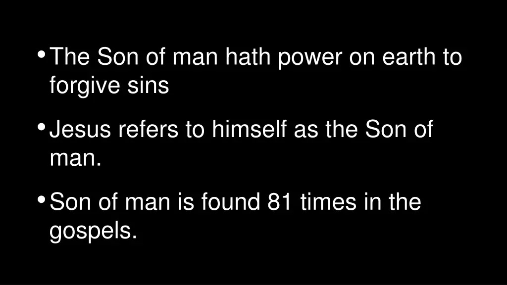 the son of man hath power on earth to forgive