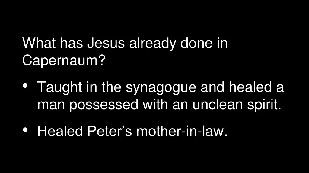what has jesus already done in capernaum taught