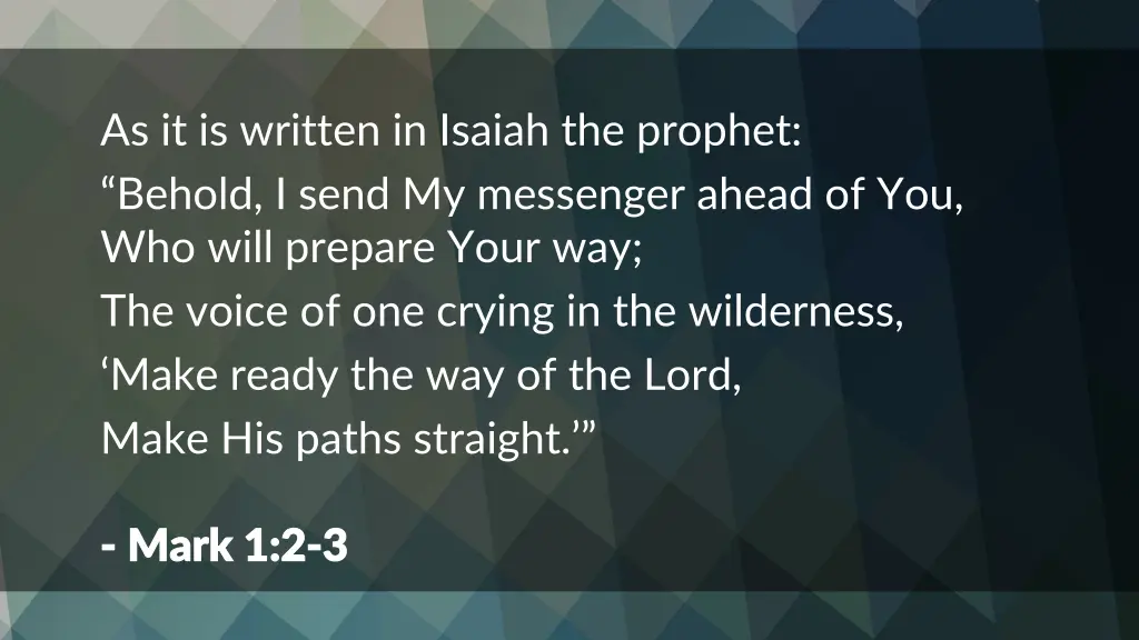 as it is written in isaiah the prophet behold