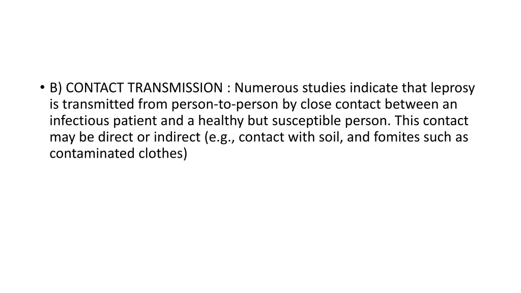 b contact transmission numerous studies indicate