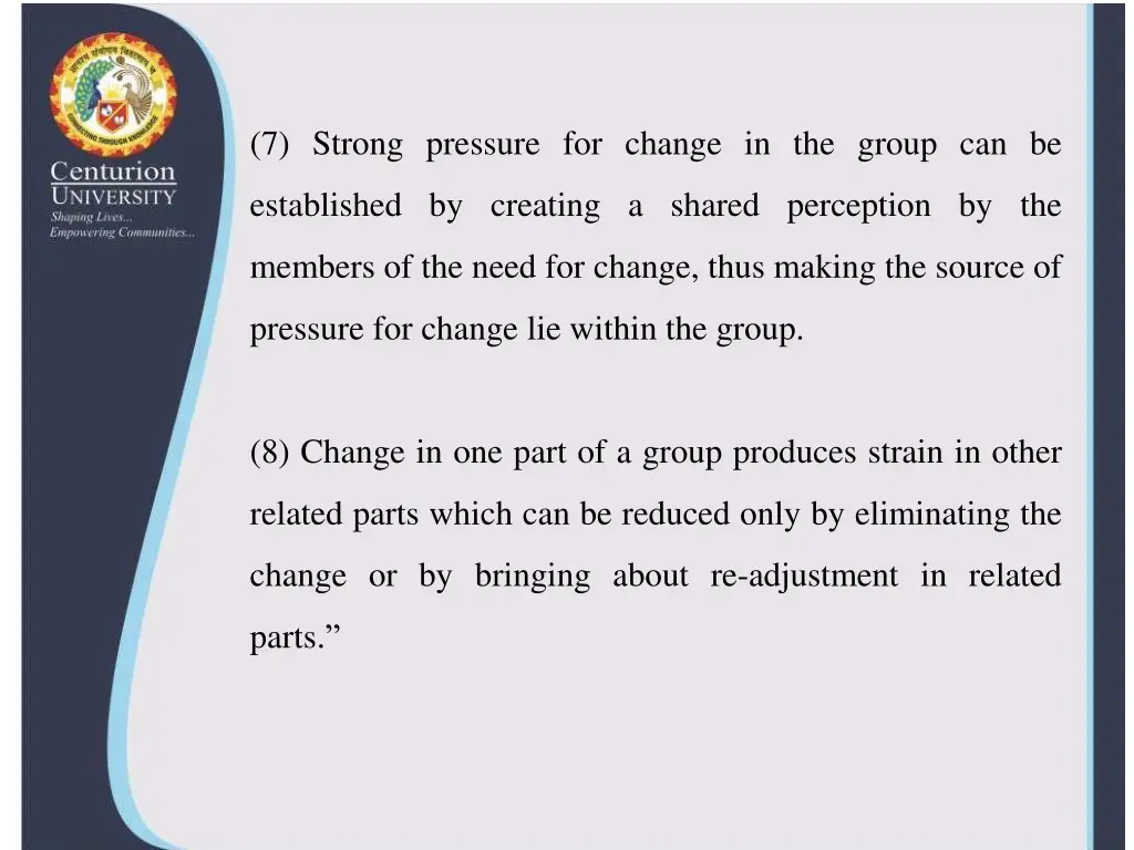 7 strong pressure for change in the group can be