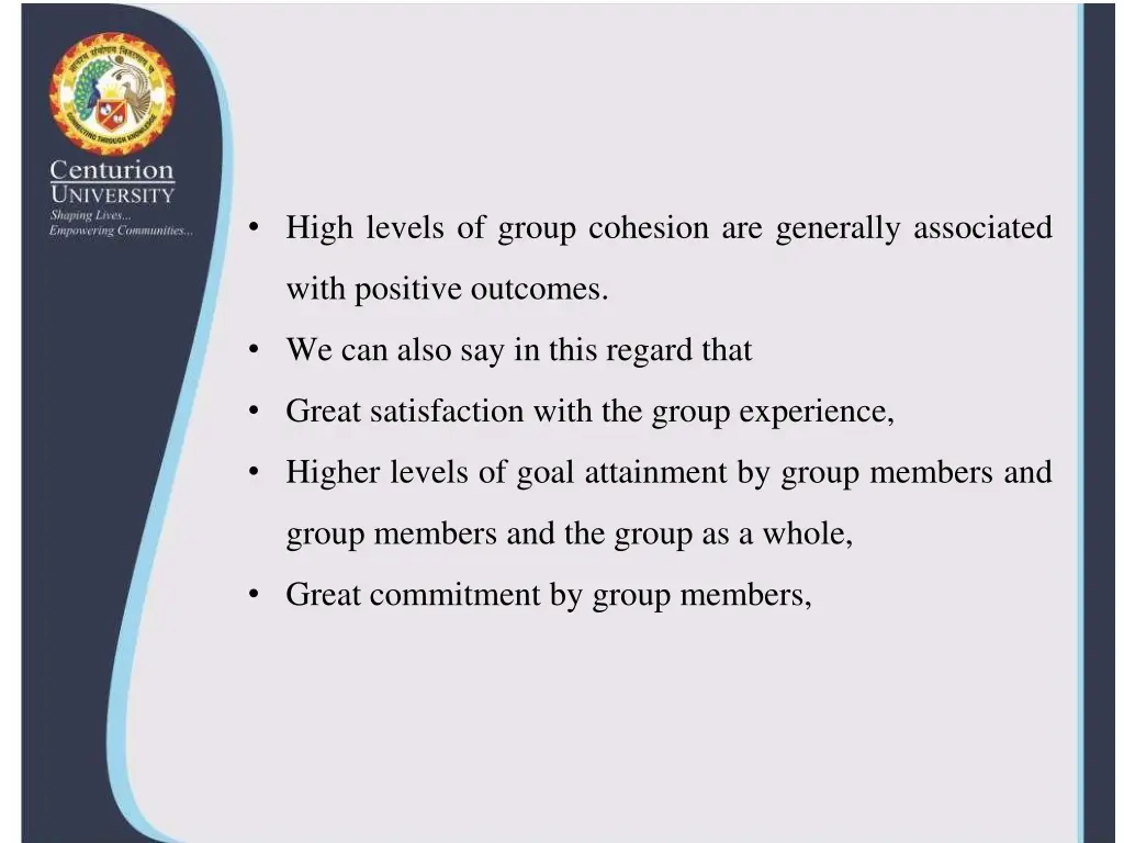 high levels of group cohesion are generally