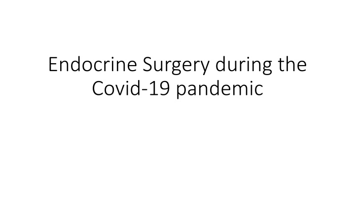 endocrine surgery during the covid 19 pandemic