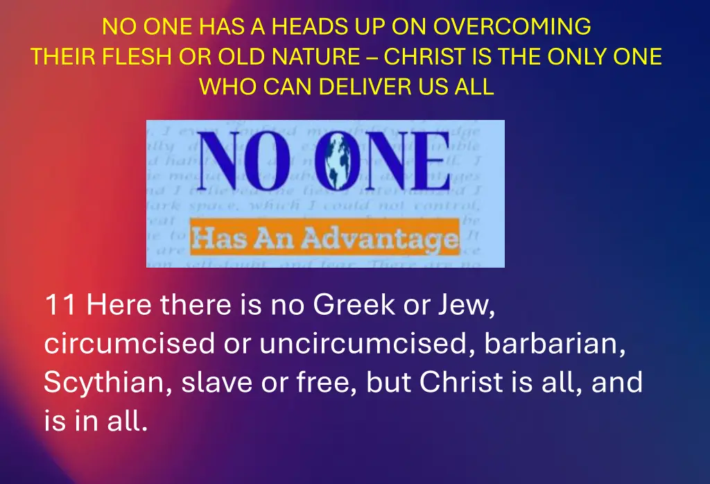 no one has a heads up on overcoming their flesh