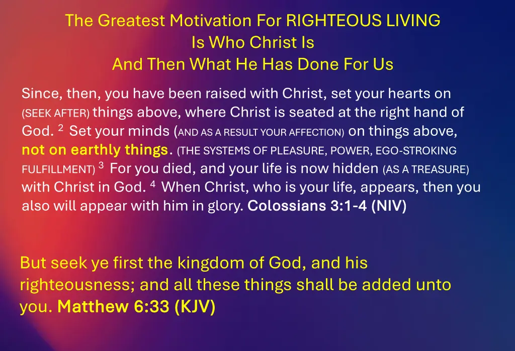 the greatest motivation for righteous living