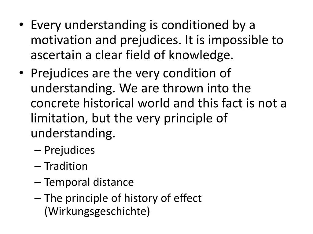every understanding is conditioned