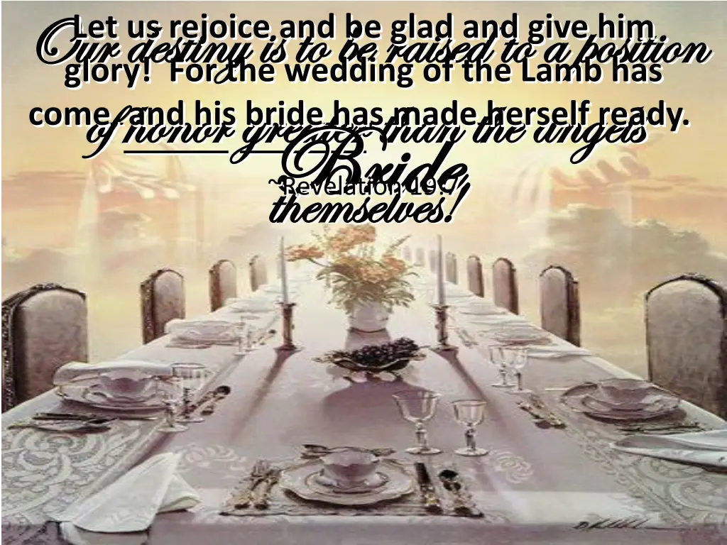 our destiny is to be raised to a position
