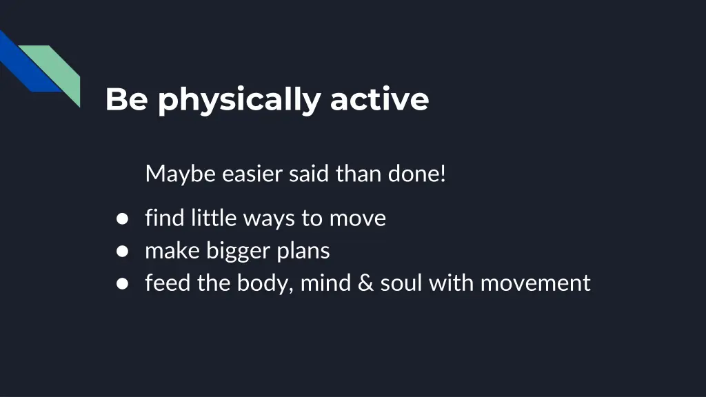 be physically active
