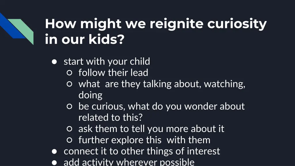 how might we reignite curiosity in our kids
