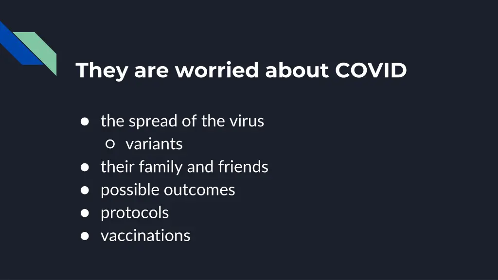 they are worried about covid