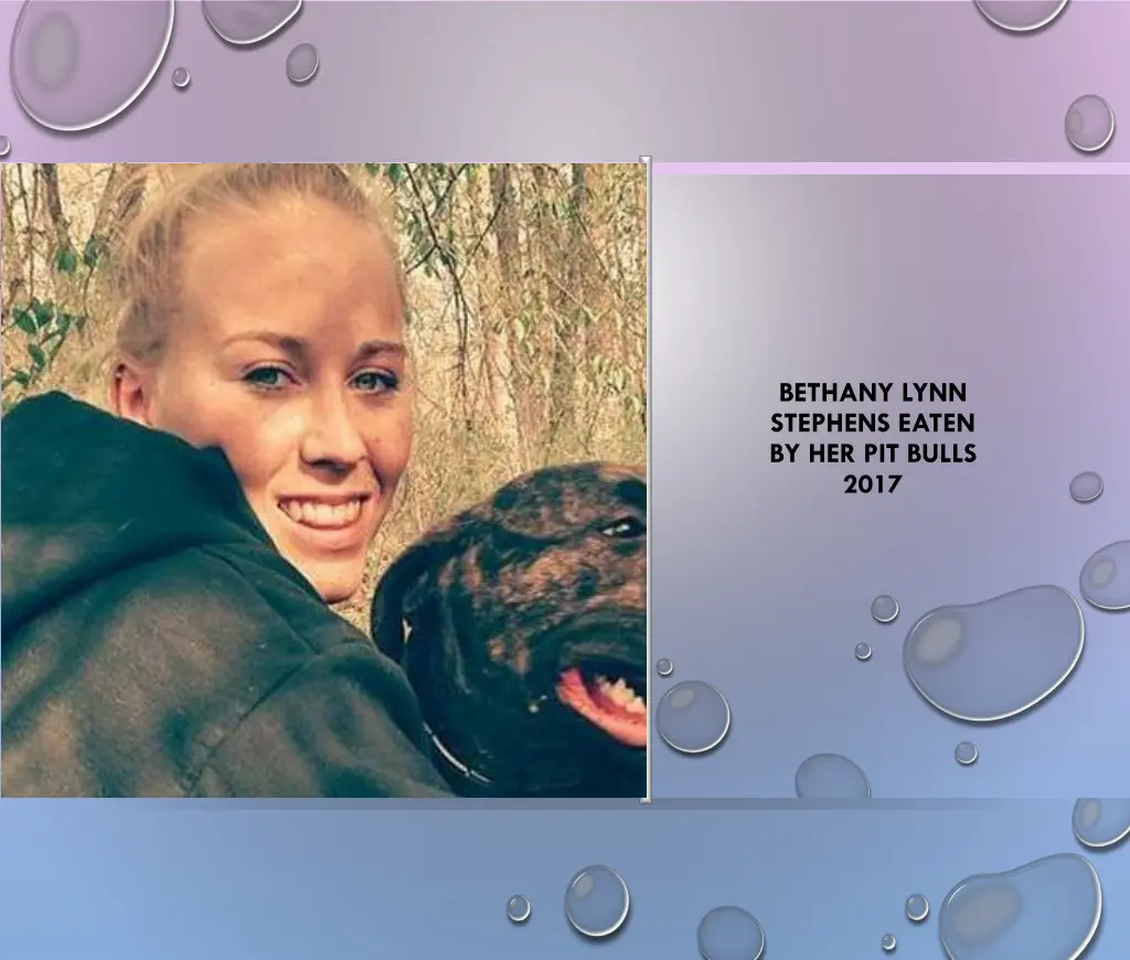 bethany lynn stephens eaten by her pit bulls 2017