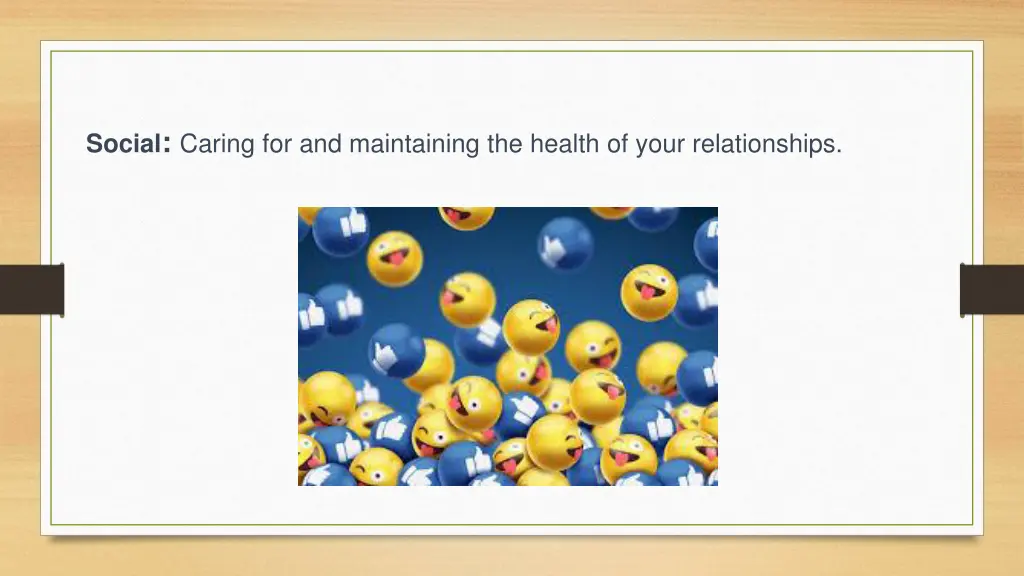 social caring for and maintaining the health