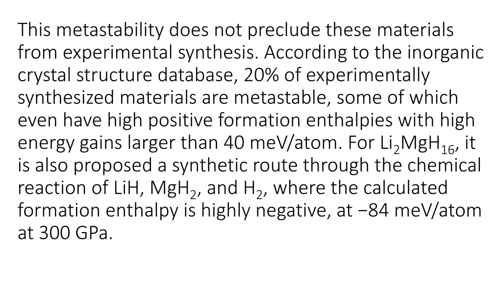 this metastability does not preclude these