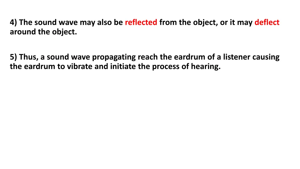 4 the sound wave may also be reflected from