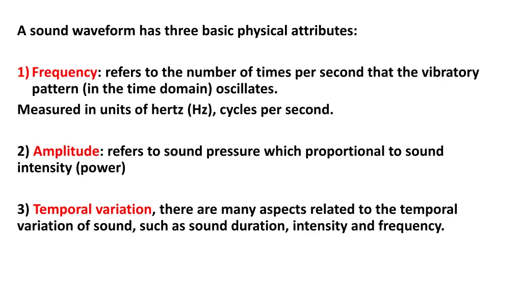 a sound waveform has three basic physical