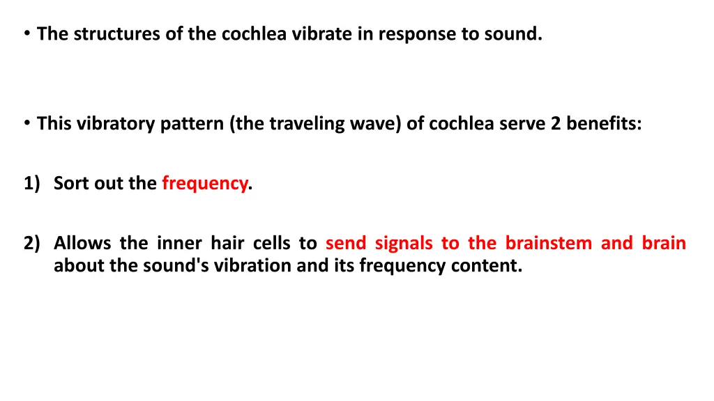 the structures of the cochlea vibrate in response