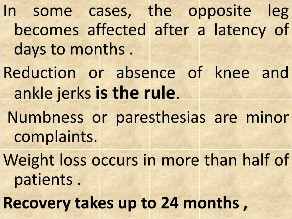 in some becomes affected after a latency of days