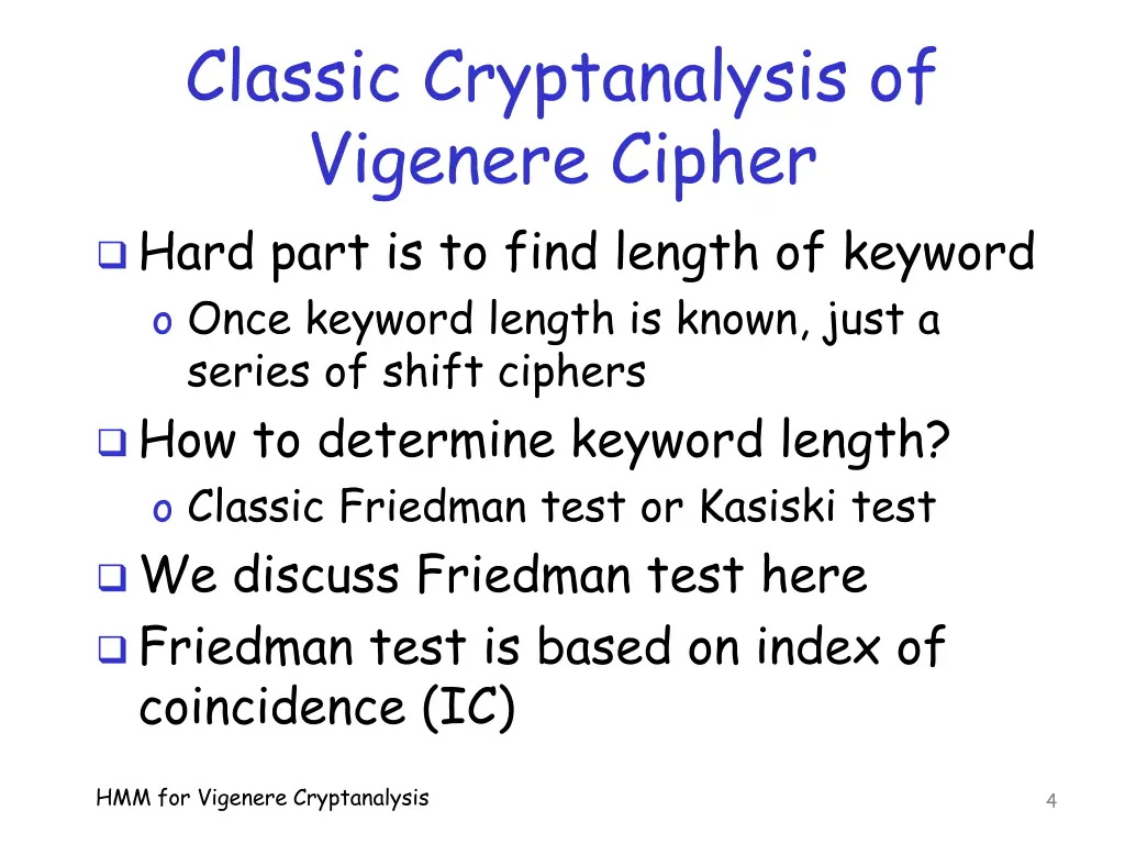 classic cryptanalysis of vigenere cipher hard