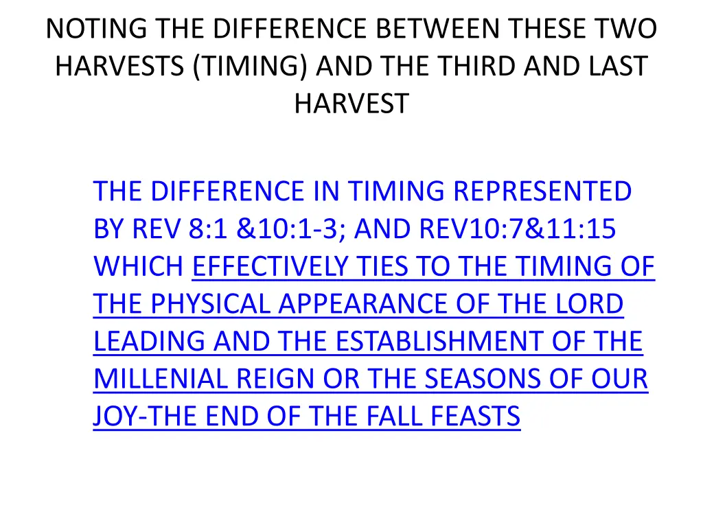 noting the difference between these two harvests 1