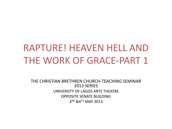 rapture heaven hell and the work of grace part 1