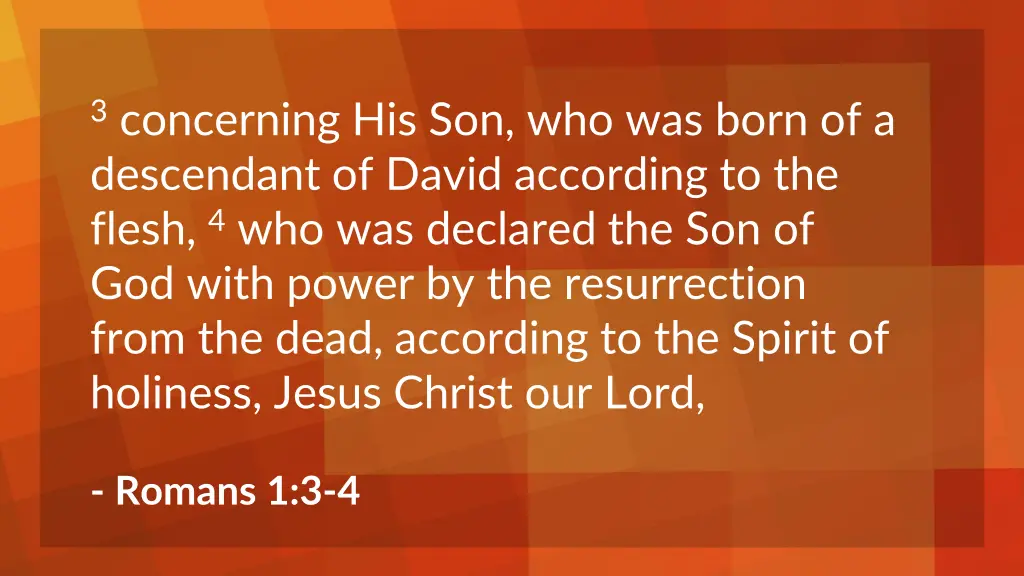 3 concerning his son who was born of a descendant