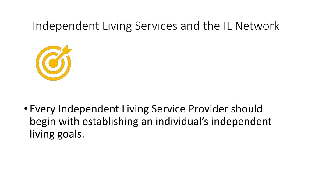 independent living services and the il network