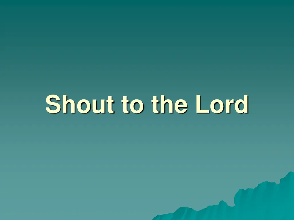 shout to the lord