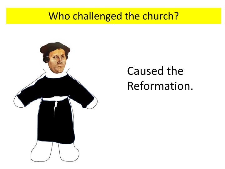 who challenged the church