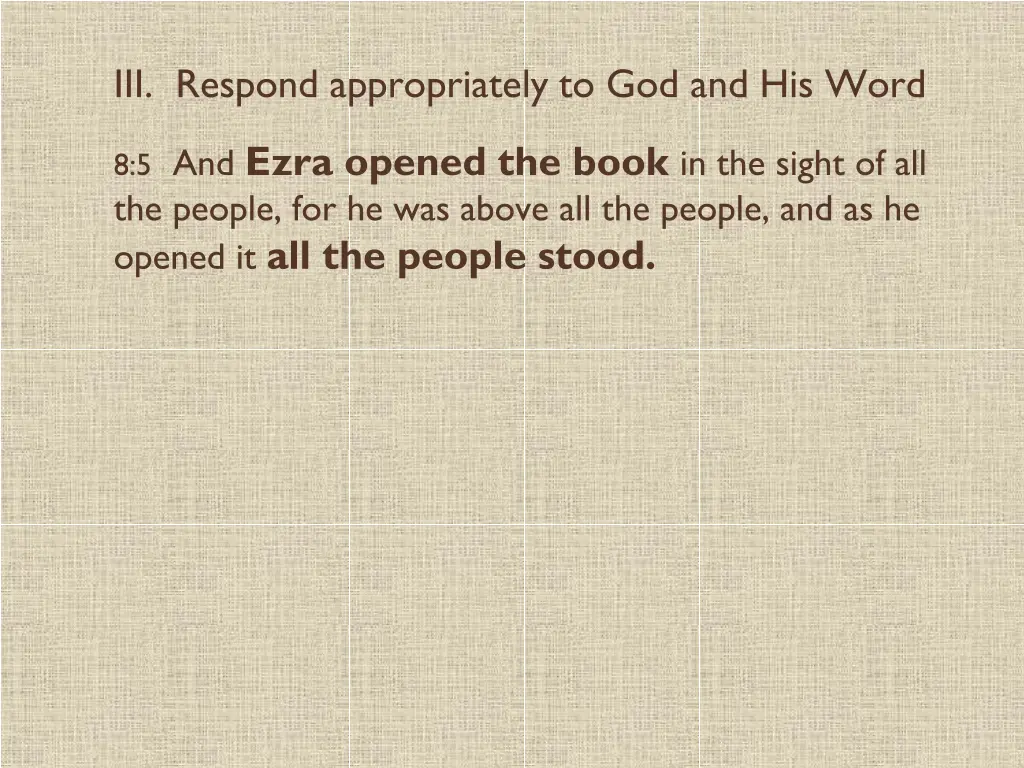iii respond appropriately to god and his word