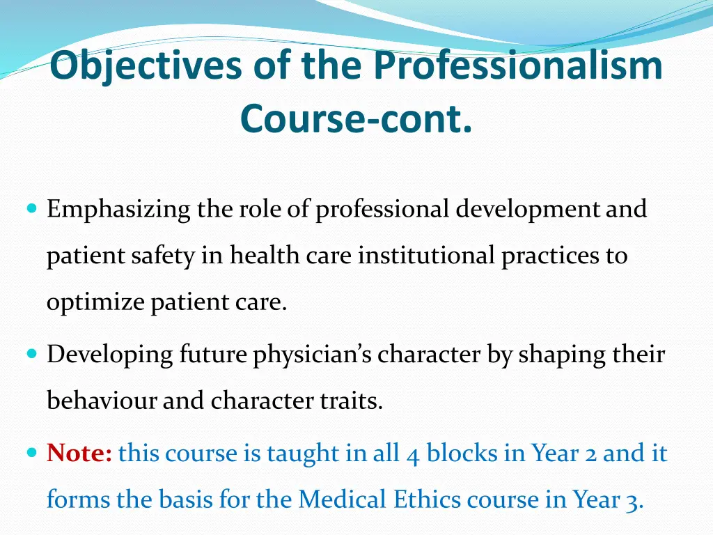 objectives of the professionalism course cont