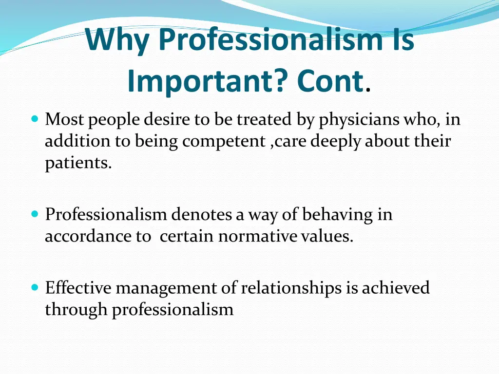 why professionalism is important cont