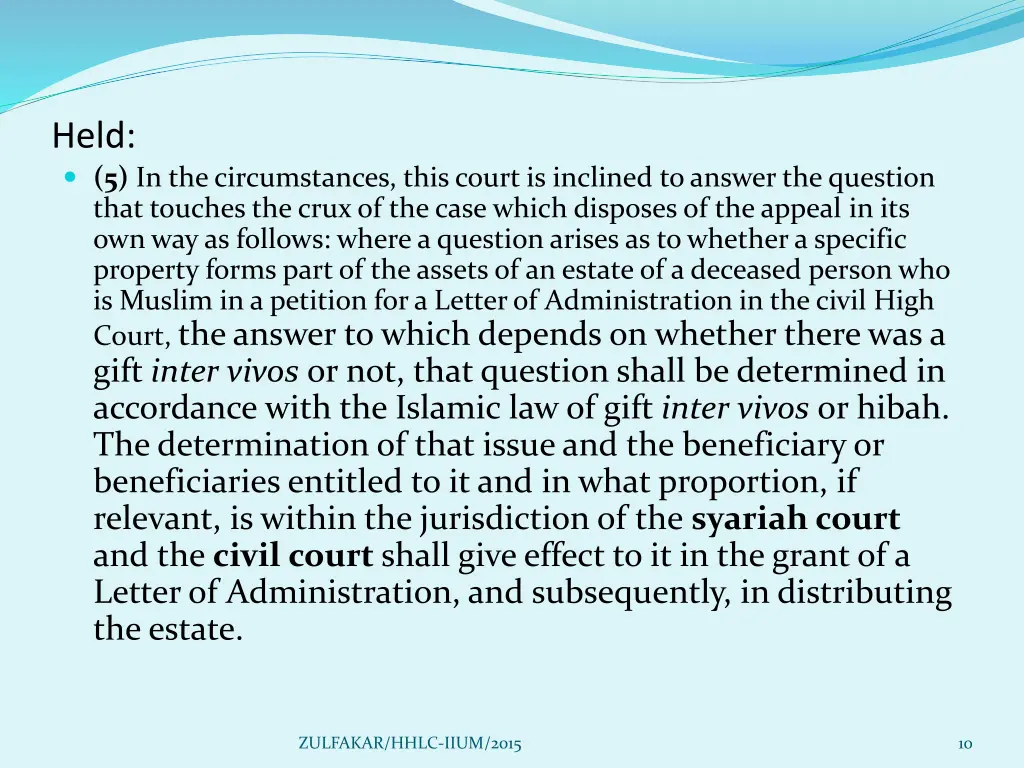 held 5 in the circumstances this court