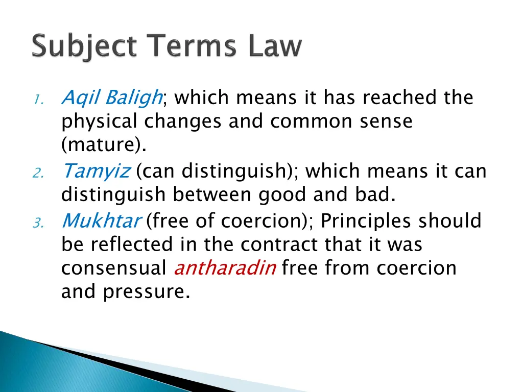 1 aqil baligh which means it has reached