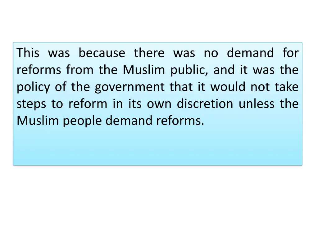this was because there was no demand for reforms
