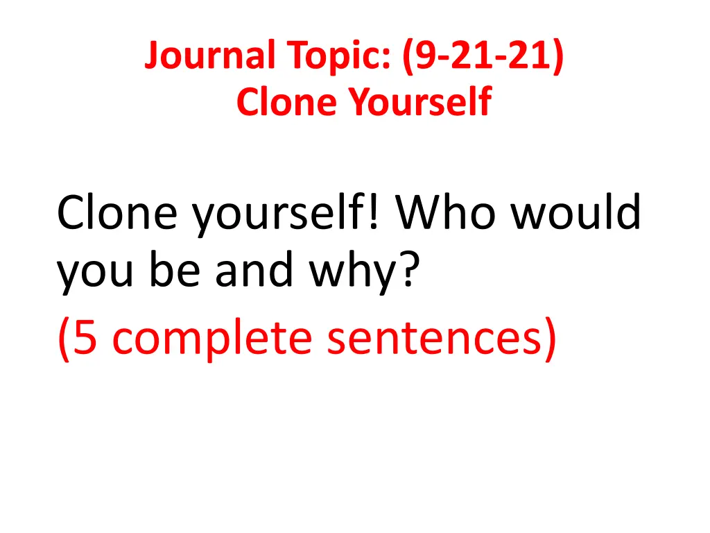 journal topic 9 21 21 clone yourself
