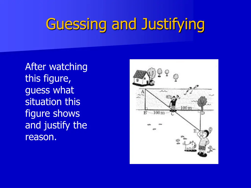 guessing and justifying