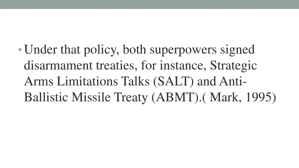 under that policy both superpowers signed