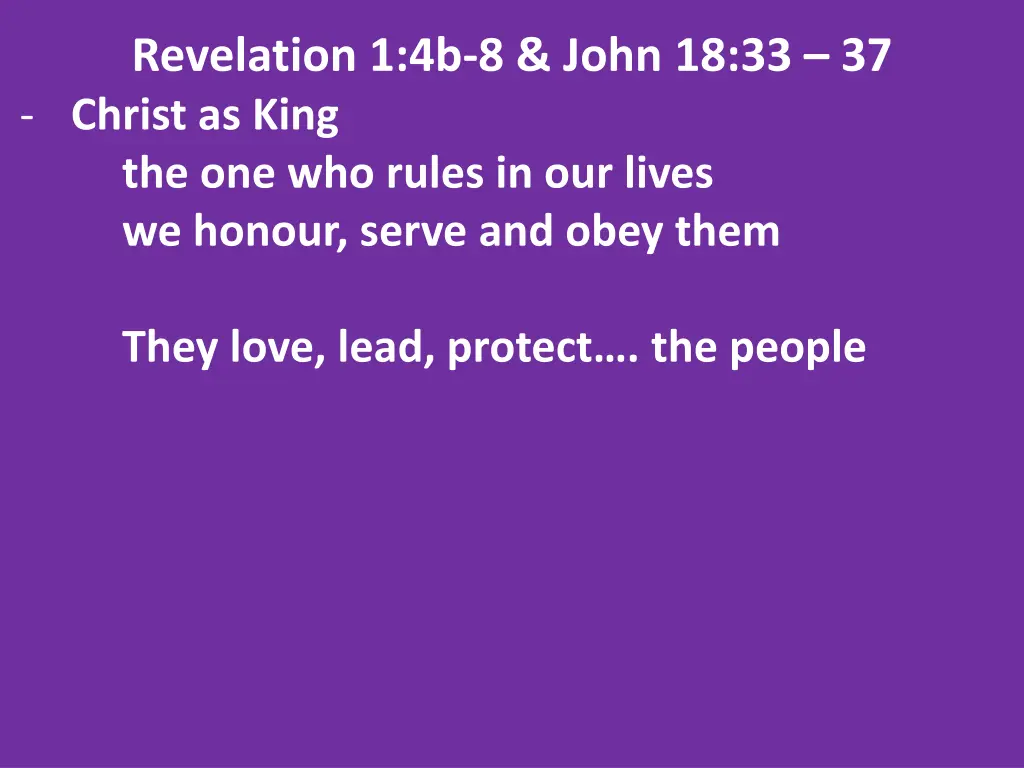 revelation 1 4b 8 john 18 33 37 christ as king 3