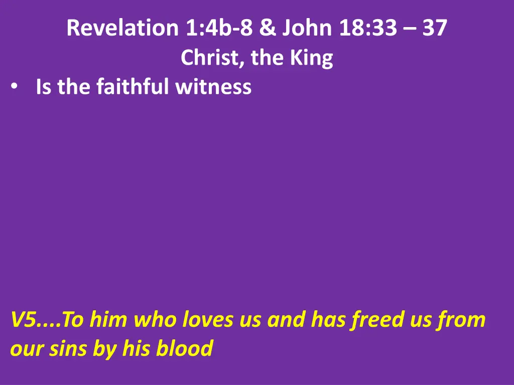 revelation 1 4b 8 john 18 33 37 christ the king 3