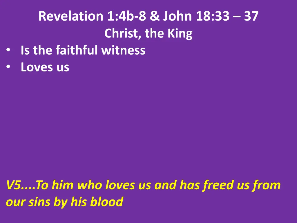 revelation 1 4b 8 john 18 33 37 christ the king 4