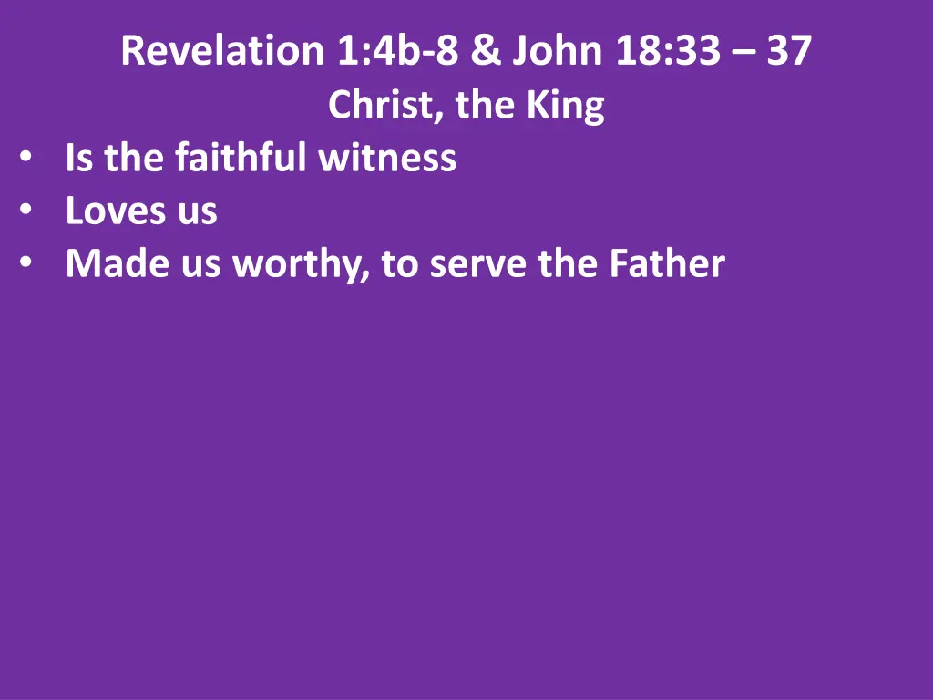 revelation 1 4b 8 john 18 33 37 christ the king 7